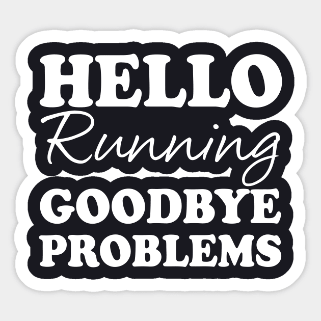 Hello Running Goodbye Problems Sticker by ArfsurdArt